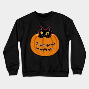 Hocus Pocus - I shall always be with you Crewneck Sweatshirt